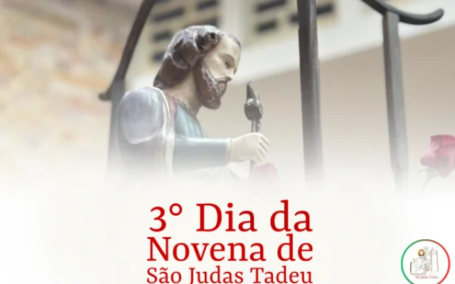 3º Dia da Novena de São Judas Tadeu 