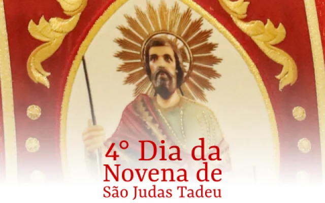 4º Dia da Novena de São Judas Tadeu 