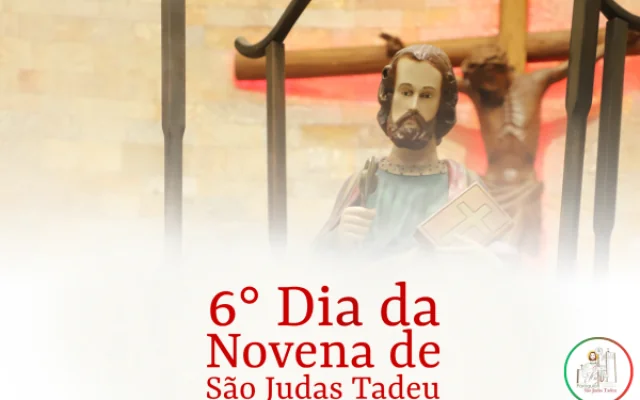 6º Dia da Novena de São Judas Tadeu 