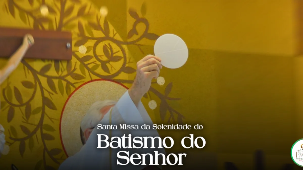 Santa Missa da Solenidade do Batismo do Senhor
