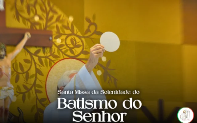 Santa Missa da Solenidade do Batismo do Senhor