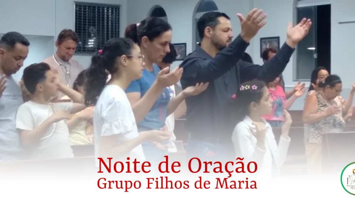 Noite de Oração - Grupo Filhos de Maria