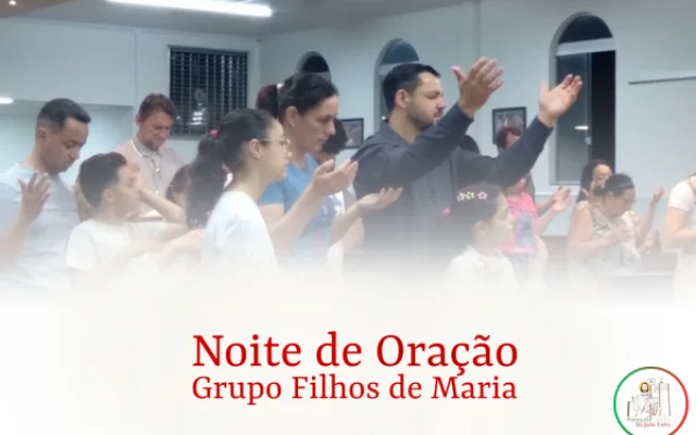 Noite de Oração - Grupo Filhos de Maria