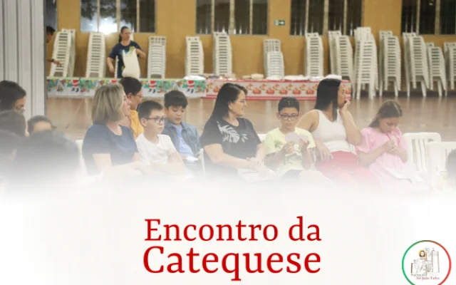 Encontro de Pais da Catequese reforça a missão de educar na fé