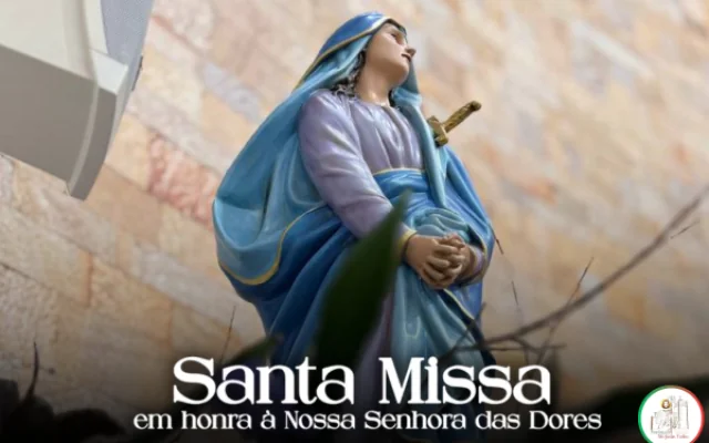 Santa Missa em honra a Nossa Senhora das Dores é celebrada na Matriz