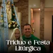 Tríduo e Festa Litúrgica em honra à Nossa Senhora da Rosa Mística