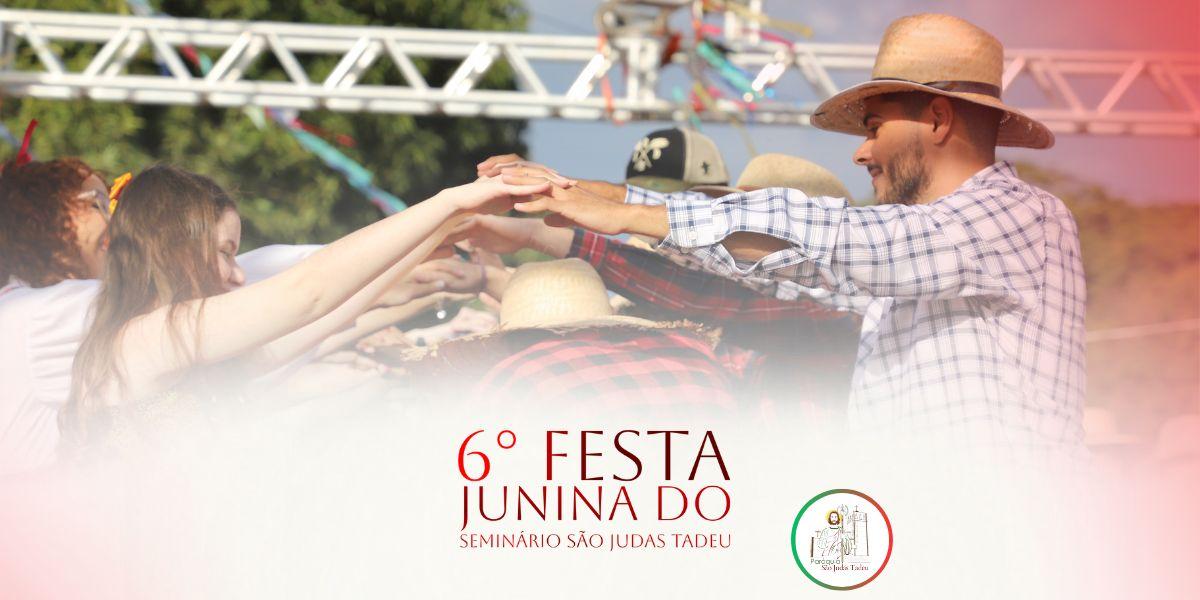 6° Festa Junina do Seminário São Judas Tadeu
