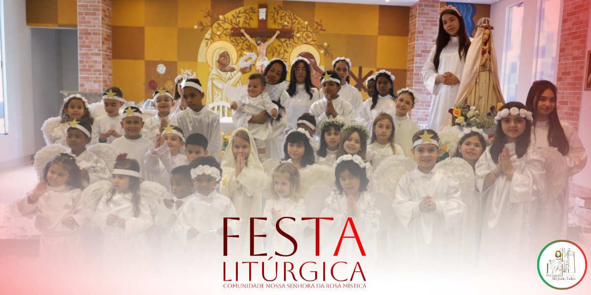 Festa Litúrgica - Comunidade Nossa Senhora da Rosa Mística