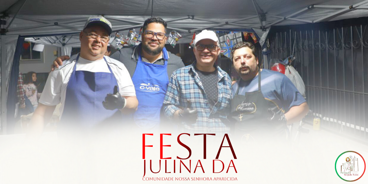 Festa Julina da Comunidade Nossa Senhora Aparecida