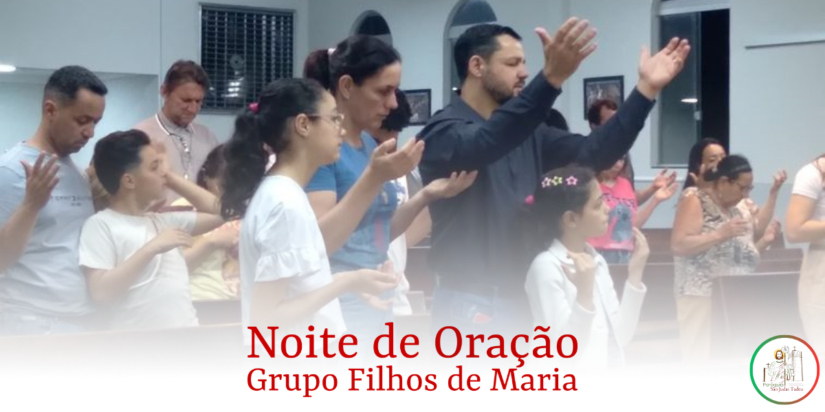 Noite de Oração - Grupo Filhos de Maria